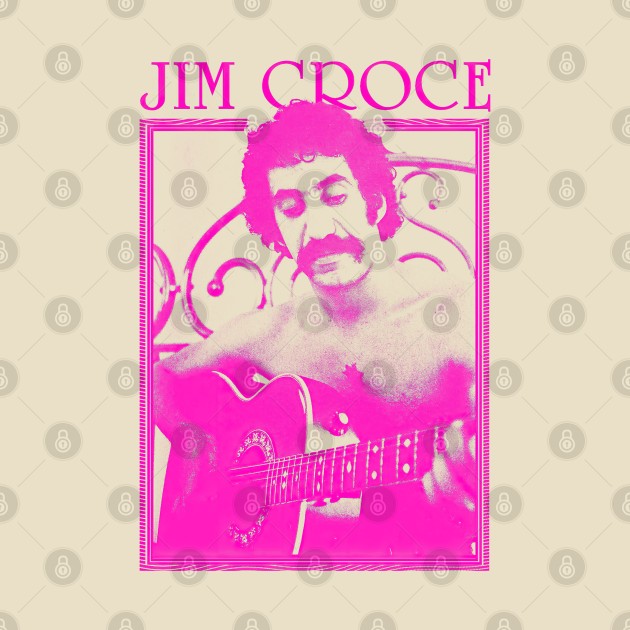 Jim Croce || Pink Vintage Variant by Roy Pogung