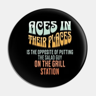 Aces In Their Places Funny Restaurant Station Fail Pin