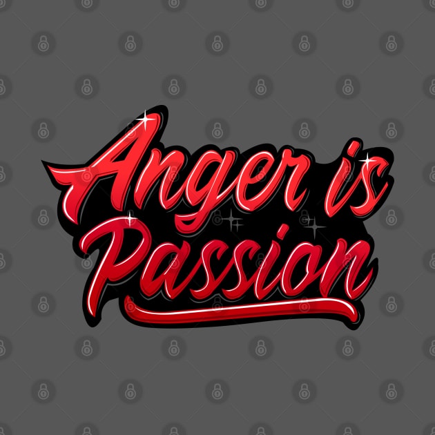 Anger Is Passion by Firts King