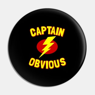 Captain Obvious Pin