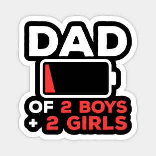 DAD OF 2 BOYS and 2 GIRLS Funny Fathers Day for Dad Husband Magnet