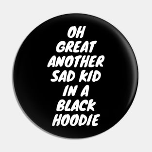 Your New Favorite Black Hoodie Pin