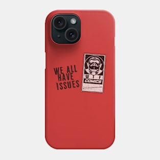 We Have Issues- Logo Phone Case