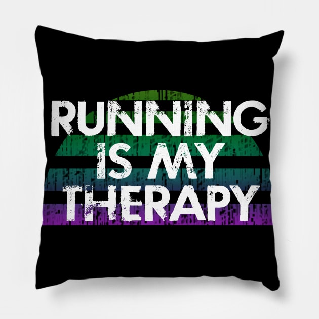 Running is my therapy. I run because I love carbs, food. I just like to run. I will outrun you. Runners gonna run. Running is my favorite. Best fastest runner ever. Vintage funny quote Pillow by BlaiseDesign