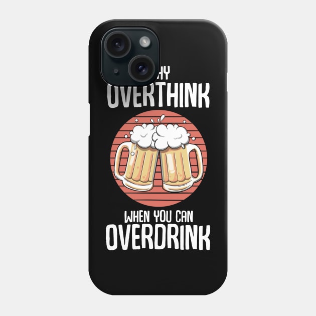 Overdrink tee Phone Case by MerchBeastStudio