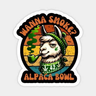 wanna smoke alpaca bowl Magnet