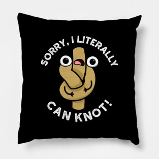I Literally Can Knot Funny Rope Pun Pillow