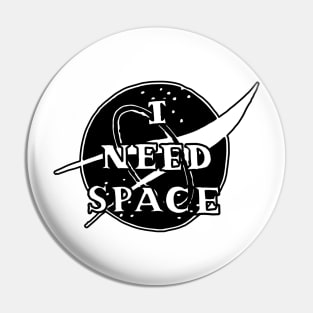 I Need Space Pin