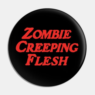 Zombie Creeping Flesh Pin