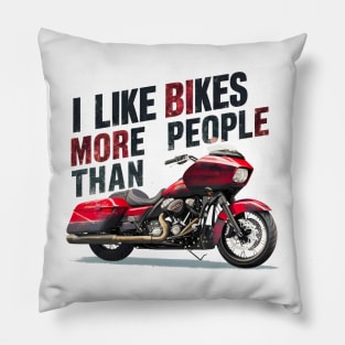 I like bikes more than people Humorous Auto Enthusiast tee 6 Pillow