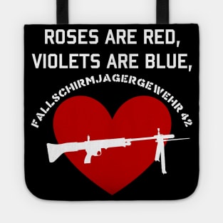 Roses Are Red, Violets Are Blue, Fallschirmjägergewehr 42 - FG42, Valentine's Day, World War 2 Tote