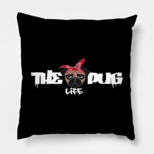 Pug Life - Cool Funny Design For Dog Lovers, Pug Fans, Cute Pug Gift Pillow