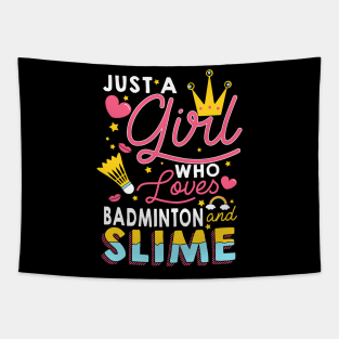 Just A Girl Who Loves Badminton And Slime Tapestry