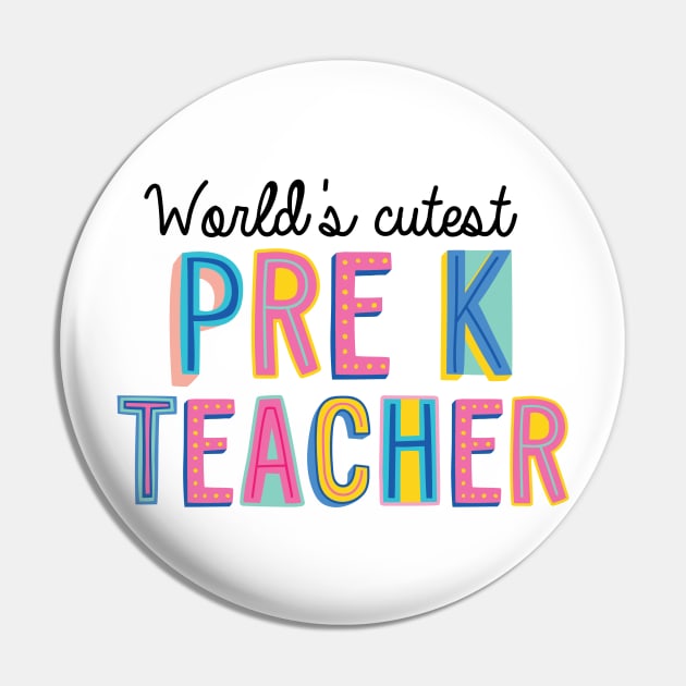 Pre-K Teacher Gifts | World's cutest Pre-K Teacher Pin by BetterManufaktur