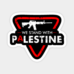 We Stand With Palestine & We Fight For Palestine For Freedom Magnet