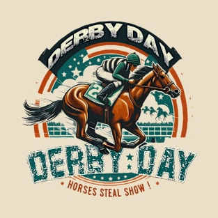 funny derby day horse racing steal show T-Shirt