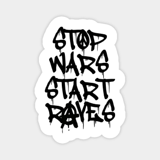 Black Ink Stop Wars Start Raves Magnet