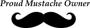 Proud Mustache Owner Magnet