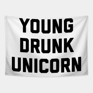 Young Drunk Unicorn Funny Quote Tapestry