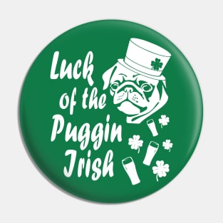 Luck of the Puggin Irish Funny St Patricks Day Shirt Pin