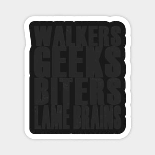 Walkers, Geeks, Biters, Lame Brains - TWD Magnet