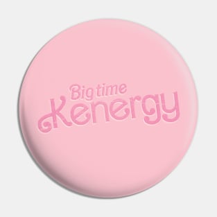 Kenergy - Big Time Kenergy Pin