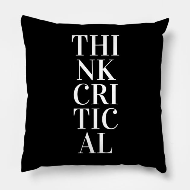 Critical Thinker Pillow by thinkers_clothing.co