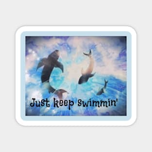 Just keep swimming Magnet