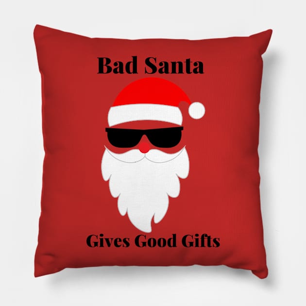 Bad Santa Gives Good Gifts Pillow by CasualTeesOfFashion