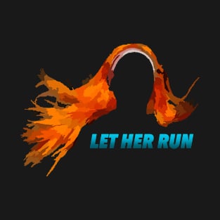 Let Her Run T-Shirt