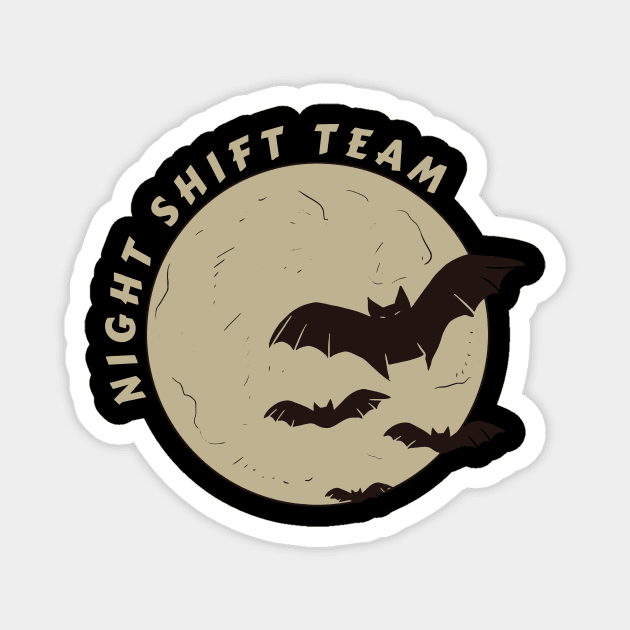 Team Night Shift Magnet by Tee3D