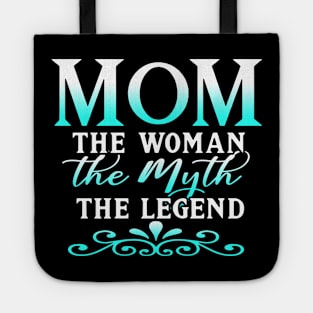 Mom The Woman The Myth The Legend Mothers Day Gift For Wife Tote
