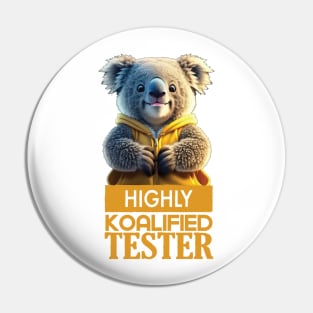 Just a Highly Koalified Tester Koala 4 Pin