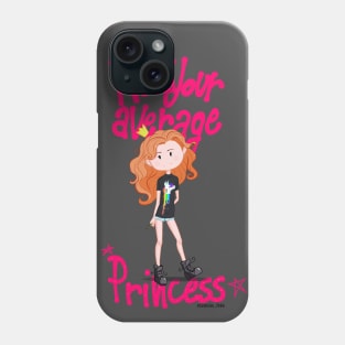 Not your Average princess Phone Case