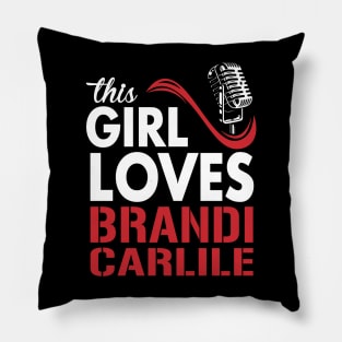 This Girl Loves Brandi Pillow