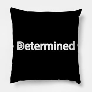 Determined motivational artwork Pillow