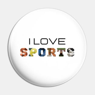 I love sports, text design Pin