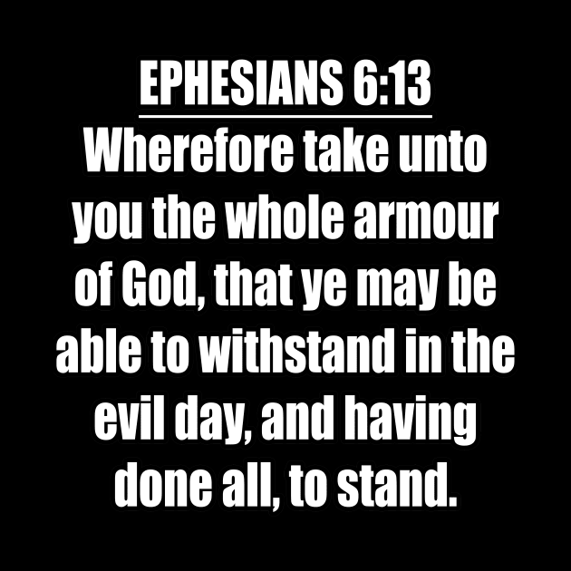 Ephesians 6:13 KJV by Holy Bible Verses