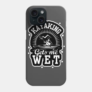 Kayaking Gets Me Wet Funny Kayak Kayaker Gift Vintage Phone Case