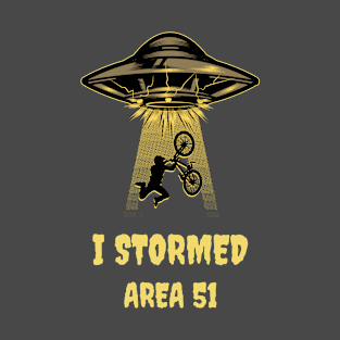 I Stormed Area 51 T-Shirt