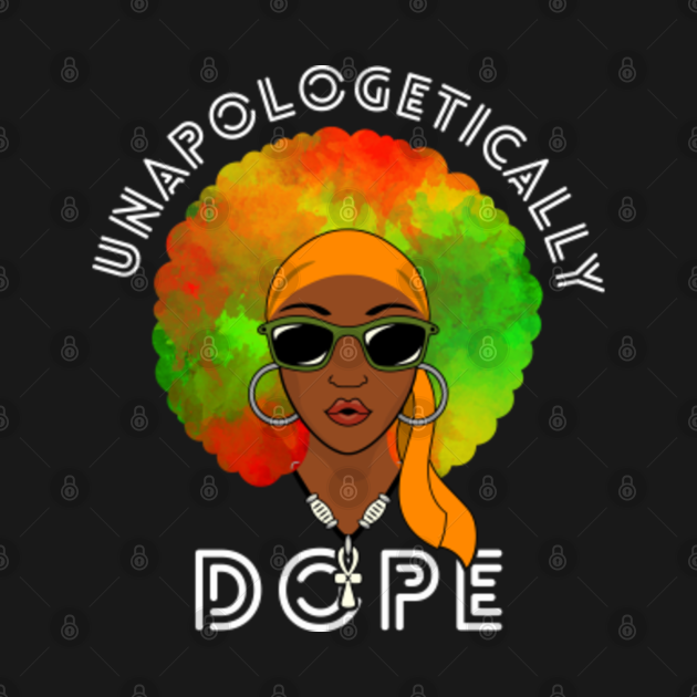 Disover Unapologetically Dope Black Girl Black Lives Matter Shirt Black Woman, Africa Woman - Unapologetically Dope Black Girl Africa - T-Shirt