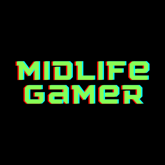 Midlife gamer by C-Dogg