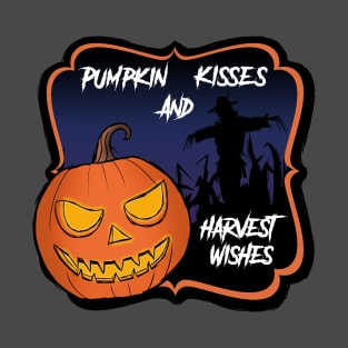 Pumpkin Kisses and Harvest Wishes T-Shirt