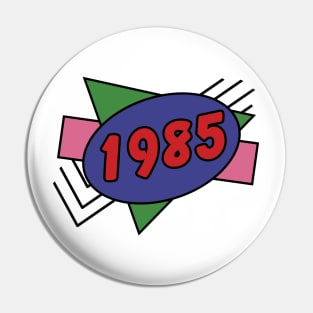 Year 1985 Retro 80s Graphic Pin