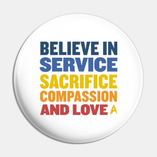 Starfleet Believe in Service Sacrifice Compassion and Love Pin