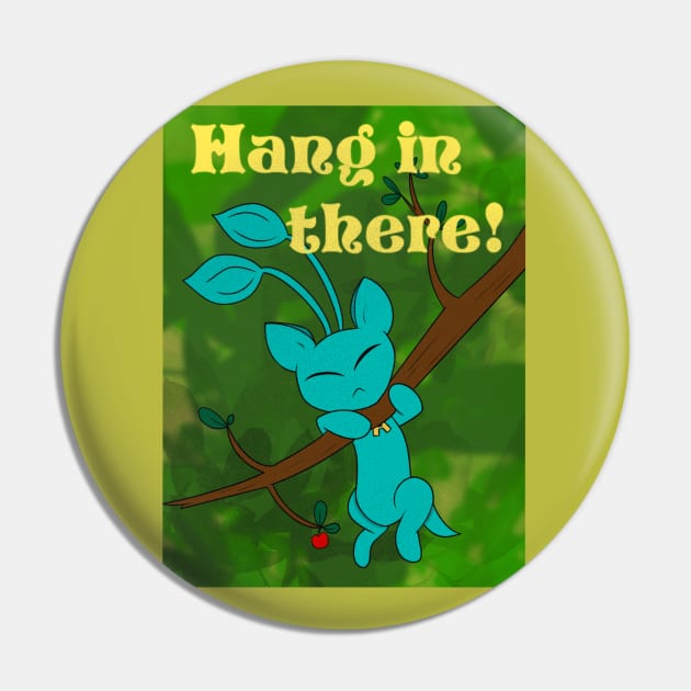 Hang in there! Pin by AmyNewBlue