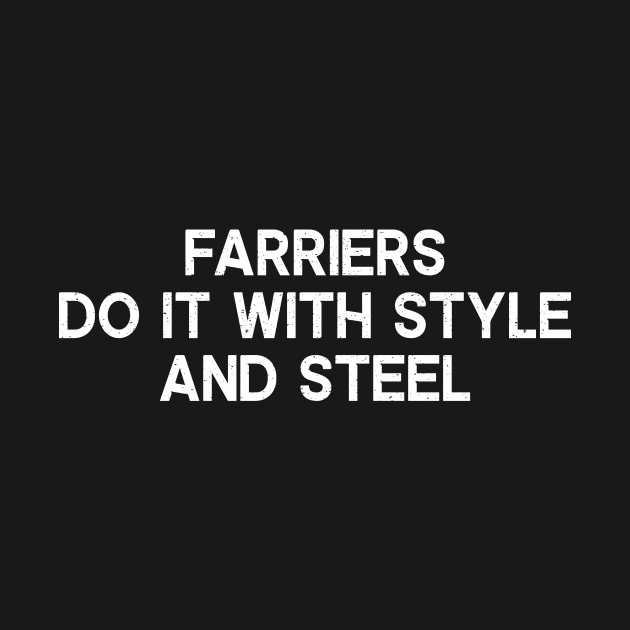 Farriers Do It with Style and Steel by trendynoize