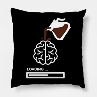 Brain Loading - Coffee Pillow