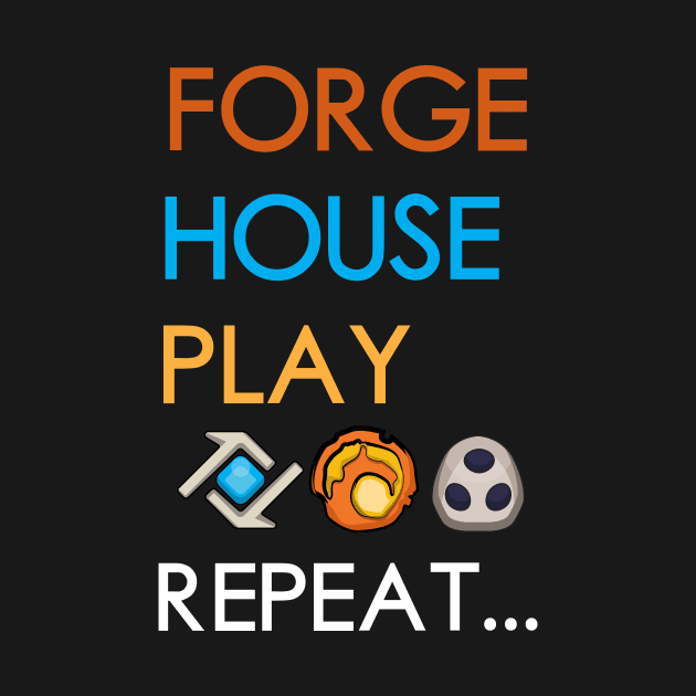 Keyforge Forge, House, Play, Repeat Board Game Graphic - Tabletop Gaming by MeepleDesign