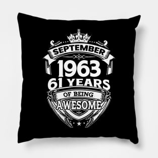 September 1963 61 Years Of Being Awesome 61st Birthday Pillow